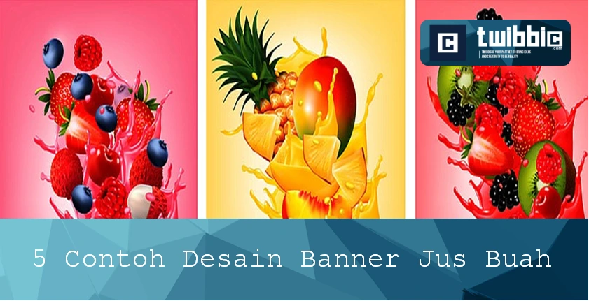5 Contoh Desain Banner Jus Buah | Twibbic Blog